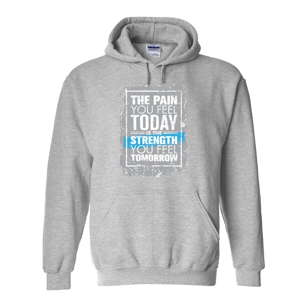 Hoodies Pain Today Strength Tomorrow